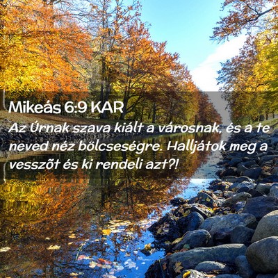 Picture 02 - Mikeás 6:9 KAR - Az Úrnak szava kiált a városnak, és a te - Bible Verse Picture