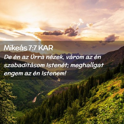 Picture 02 - Mikeás 7:7 KAR - De én az Úrra nézek, várom az én - Bible Verse Picture