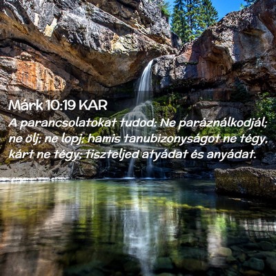 Picture 02 - Márk 10:19 KAR - A parancsolatokat tudod: Ne paráználkodjál; ne - Bible Verse Picture