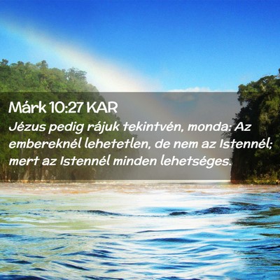 Picture 02 - Márk 10:27 KAR - Jézus pedig rájuk tekintvén, monda: Az - Bible Verse Picture