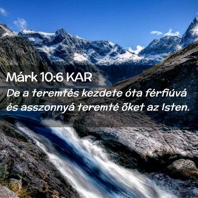 Picture 02 - Márk 10:6 KAR - De a teremtés kezdete óta férfiúvá és - Bible Verse Picture