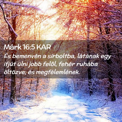 Picture 02 - Márk 16:5 KAR - És bemenvén a sírboltba, látának egy ifjút - Bible Verse Picture