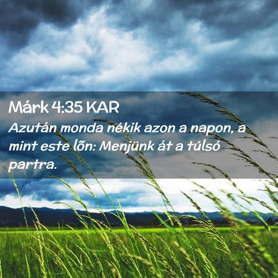 Picture 02 - Márk 4:35 KAR - Azután monda nékik azon a napon, a mint este - Bible Verse Picture