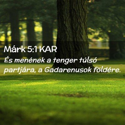 Picture 02 - Márk 5:1 KAR - És menének a tenger túlsó partjára, a - Bible Verse Picture