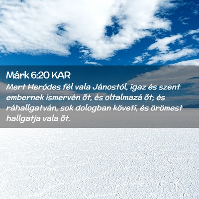 Picture 02 - Márk 6:20 KAR - Mert Heródes fél vala Jánostól, igaz és - Bible Verse Picture