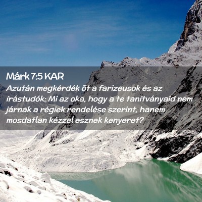 Picture 02 - Márk 7:5 KAR - Azután megkérdék õt a farizeusok és az - Bible Verse Picture