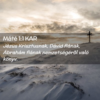 Picture 02 - Máté 1:1 KAR - Jézus Krisztusnak, Dávid fiának, Ábrahám - Bible Verse Picture
