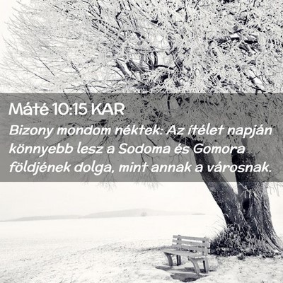 Picture 02 - Máté 10:15 KAR - Bizony mondom néktek: Az ítélet napján - Bible Verse Picture