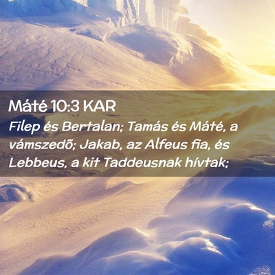 Picture 02 - Máté 10:3 KAR - Filep és Bertalan; Tamás és Máté, a - Bible Verse Picture