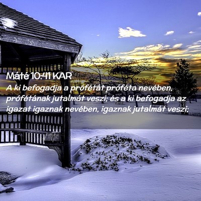 Picture 02 - Máté 10:41 KAR - A ki befogadja a prófétát próféta nevében, - Bible Verse Picture