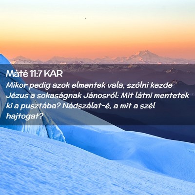 Picture 02 - Máté 11:7 KAR - Mikor pedig azok elmentek vala, szólni kezde - Bible Verse Picture