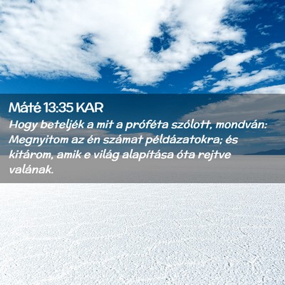 Picture 02 - Máté 13:35 KAR - Hogy beteljék a mit a próféta szólott, - Bible Verse Picture