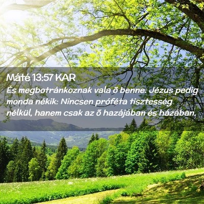 Picture 02 - Máté 13:57 KAR - És megbotránkoznak vala õ benne. Jézus pedig - Bible Verse Picture