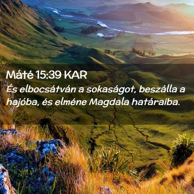 Picture 02 - Máté 15:39 KAR - És elbocsátván a sokaságot, beszálla a - Bible Verse Picture