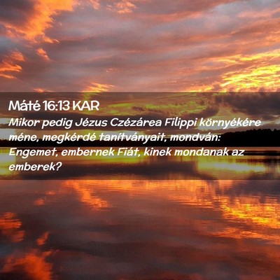 Picture 02 - Máté 16:13 KAR - Mikor pedig Jézus Czézárea Filippi - Bible Verse Picture