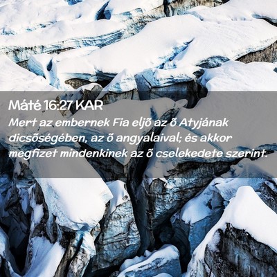 Picture 02 - Máté 16:27 KAR - Mert az embernek Fia eljõ az õ Atyjának - Bible Verse Picture