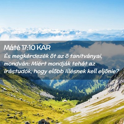 Picture 02 - Máté 17:10 KAR - És megkérdezék õt az õ tanítványai, - Bible Verse Picture