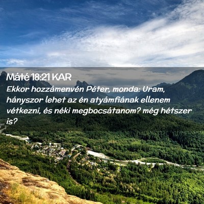 Picture 02 - Máté 18:21 KAR - Ekkor hozzámenvén Péter, monda: Uram, - Bible Verse Picture