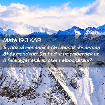 Picture 02 - Máté 19:3 KAR - És hozzá menének a farizeusok, kisértvén õt - Bible Verse Picture