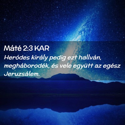 Picture 02 - Máté 2:3 KAR - Heródes király pedig ezt hallván, - Bible Verse Picture