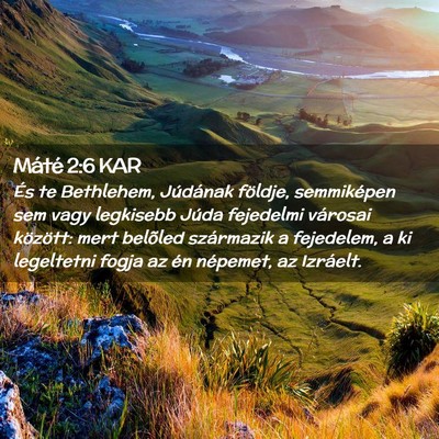 Picture 02 - Máté 2:6 KAR - És te Bethlehem, Júdának földje, semmiképen - Bible Verse Picture