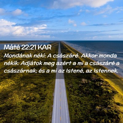 Picture 02 - Máté 22:21 KAR - Mondának néki: A császáré. Akkor monda - Bible Verse Picture