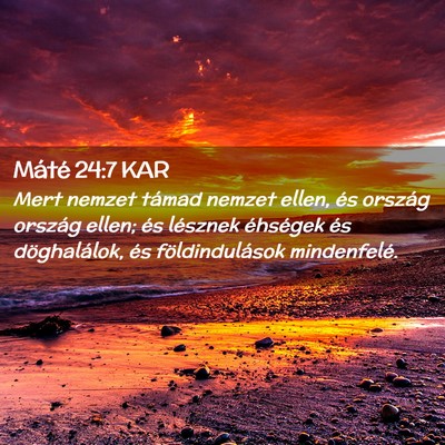 Picture 02 - Máté 24:7 KAR - Mert nemzet támad nemzet ellen, és ország - Bible Verse Picture