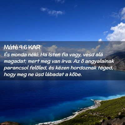 Picture 02 - Máté 4:6 KAR - És monda néki: Ha Isten fia vagy, vesd alá - Bible Verse Picture