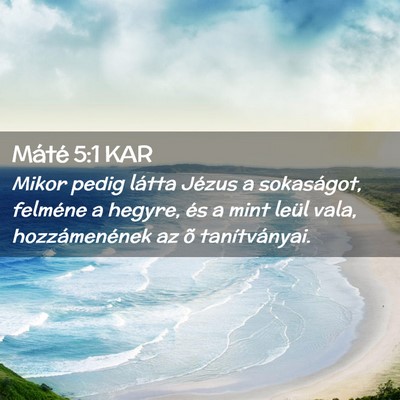 Picture 02 - Máté 5:1 KAR - Mikor pedig látta Jézus a sokaságot, felméne - Bible Verse Picture