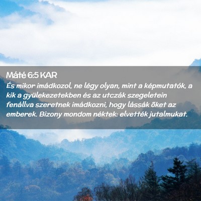 Picture 02 - Máté 6:5 KAR - És mikor imádkozol, ne légy olyan, mint a - Bible Verse Picture