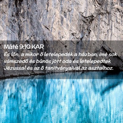 Picture 02 - Máté 9:10 KAR - És lõn, a mikor õ letelepedék a házban, - Bible Verse Picture