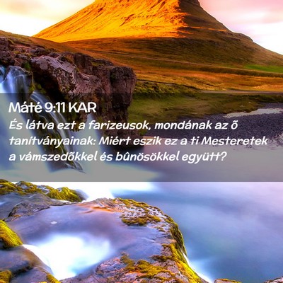 Picture 02 - Máté 9:11 KAR - És látva ezt a farizeusok, mondának az õ - Bible Verse Picture