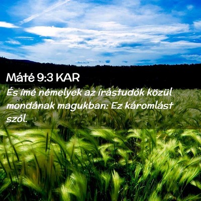 Picture 02 - Máté 9:3 KAR - És ímé némelyek az írástudók közül - Bible Verse Picture