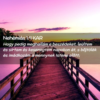 Picture 02 - Nehémiás 1:4 KAR - Hogy pedig meghallám e beszédeket, leültem és - Bible Verse Picture