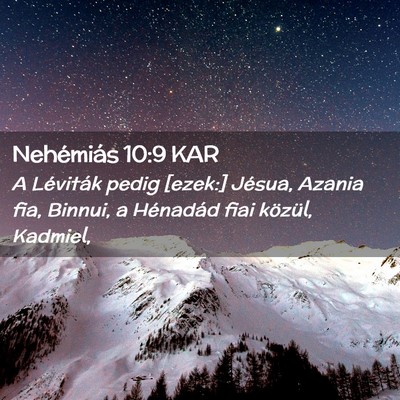 Picture 02 - Nehémiás 10:9 KAR - A Léviták pedig [ezek:] Jésua, Azania fia, - Bible Verse Picture