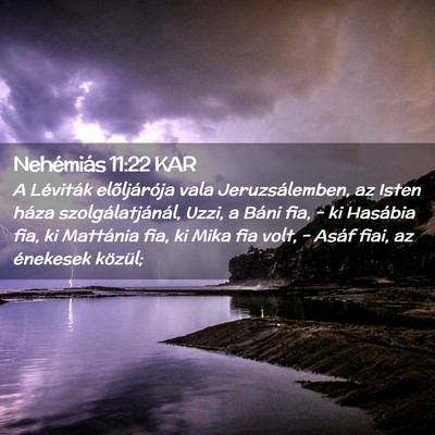 Picture 02 - Nehémiás 11:22 KAR - A Léviták elõljárója vala Jeruzsálemben, az - Bible Verse Picture