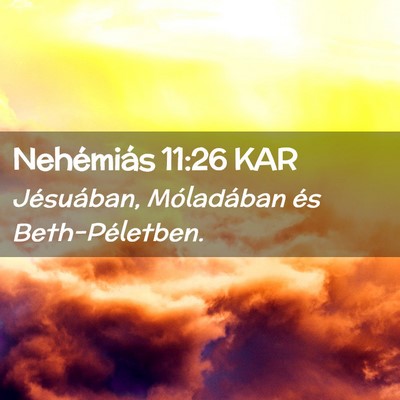 Picture 02 - Nehémiás 11:26 KAR - Jésuában, Móladában és - Bible Verse Picture