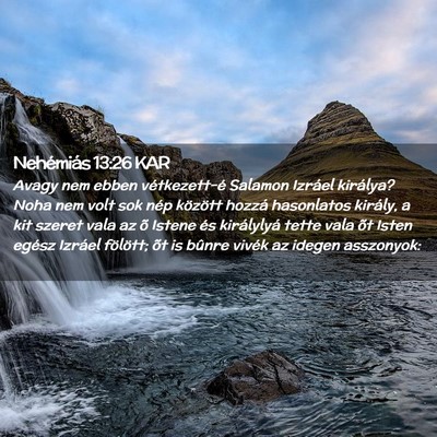 Picture 02 - Nehémiás 13:26 KAR - Avagy nem ebben vétkezett-é Salamon Izráel - Bible Verse Picture