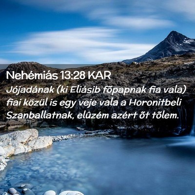Picture 02 - Nehémiás 13:28 KAR - Jójadának (ki Eliásib fõpapnak fia vala) fiai - Bible Verse Picture