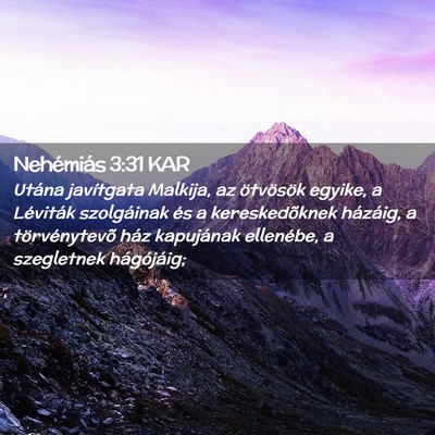 Picture 02 - Nehémiás 3:31 KAR - Utána javítgata Malkija, az ötvösök egyike, - Bible Verse Picture