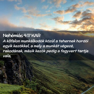 Picture 02 - Nehémiás 4:17 KAR - A kõfalon munkálkodók közül a tehernek - Bible Verse Picture