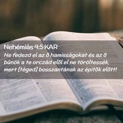 Picture 02 - Nehémiás 4:5 KAR - Ne fedezd el az õ hamisságokat és az õ - Bible Verse Picture