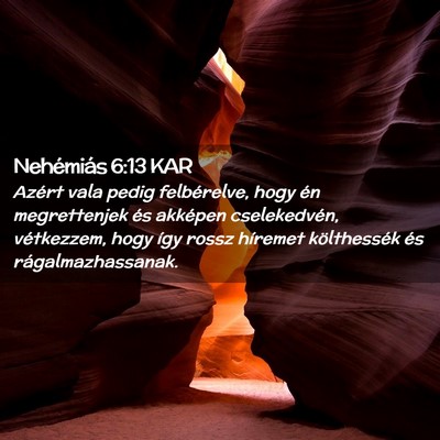 Picture 02 - Nehémiás 6:13 KAR - Azért vala pedig felbérelve, hogy én - Bible Verse Picture