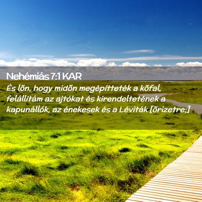 Picture 02 - Nehémiás 7:1 KAR - És lõn, hogy midõn megépítteték a kõfal, - Bible Verse Picture
