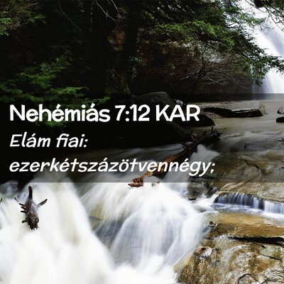 Picture 02 - Nehémiás 7:12 KAR - Elám fiai: - Bible Verse Picture