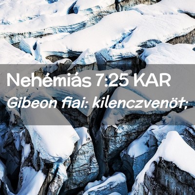 Picture 02 - Nehémiás 7:25 KAR - Gibeon fiai: - Bible Verse Picture