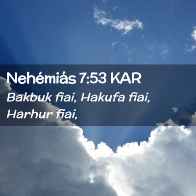 Picture 02 - Nehémiás 7:53 KAR - Bakbuk fiai, Hakufa fiai, Harhur - Bible Verse Picture
