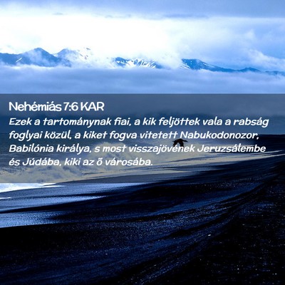Picture 02 - Nehémiás 7:6 KAR - Ezek a tartománynak fiai, a kik feljöttek vala - Bible Verse Picture