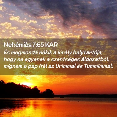 Picture 02 - Nehémiás 7:65 KAR - És megmondá nékik a király helytartója, hogy - Bible Verse Picture