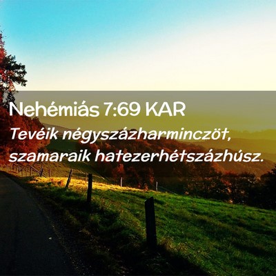 Picture 02 - Nehémiás 7:69 KAR - Tevéik négyszázharminczöt, szamaraik - Bible Verse Picture